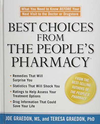 Book cover for Best Choices from the People's Pharmacy : What You Need to Know Before Your Next Visit to the Doctor or Drugstore by joe-graedon