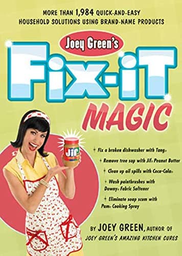 Book cover for Joey Green's Fix-It Magic: More than 1,971 Quick-and-Easy Household Solutions Using Brand-Name Products by Green, Joey