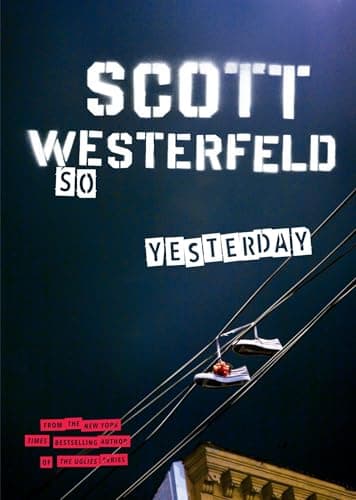 Book cover for So Yesterday by Westerfeld, Scott