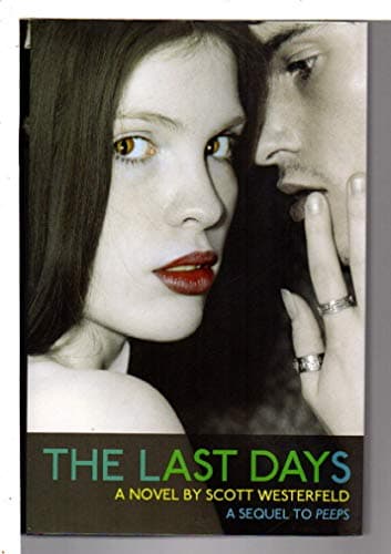 Book cover for The Last Days (Peeps) by Westerfeld, Scott