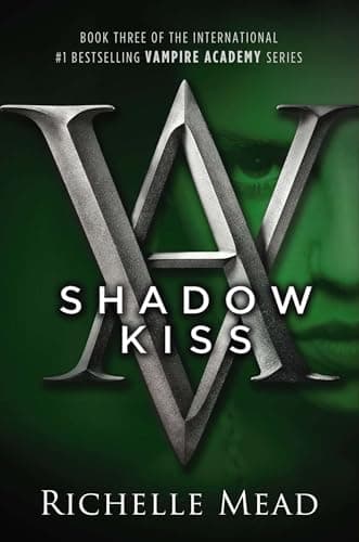 Book cover for Shadow Kiss by Richelle Mead