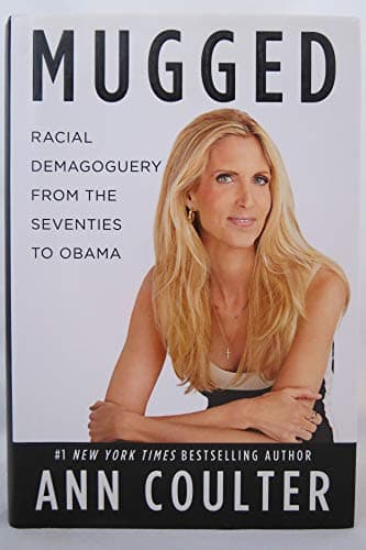 Book cover for Mugged: Racial Demagoguery from the Seventies to Obama by Coulter, Ann