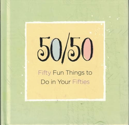 Book cover for 50/50 Fifty Fun Things to Do in Your Fifties by Jeff Morgan