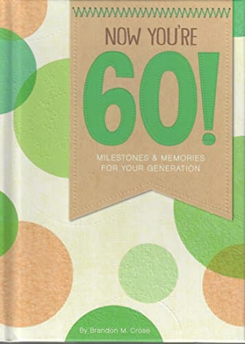 Now You're 60