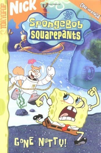 Book cover for SpongeBob SquarePants Gone Nutty! (Spongebob Squarepants (Tokyopop)) by Hillenburg, Stephen
