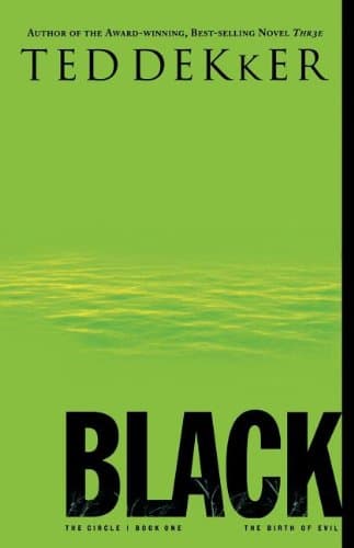 Book cover for Black: The Birth of Evil (The Circle Trilogy, Book 1) by Dekker, Ted