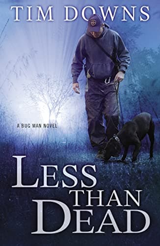 Book cover for Less than Dead: A Bug Man Novel (Bug Man Novels) by Downs, Tim