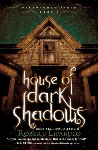 Book cover for House of Dark Shadows (Dreamhouse Kings) by Liparulo, Robert