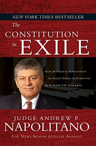 Book cover for The Constitution in Exile: How the Federal Government Has Seized Power by Rewriting the Supreme Law of the Land by Andrew P. Napolitano