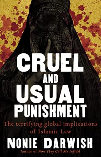 Book cover for Cruel and Usual Punishment: The Terrifying Global Implications of Islamic Law by Darwish, Nonie