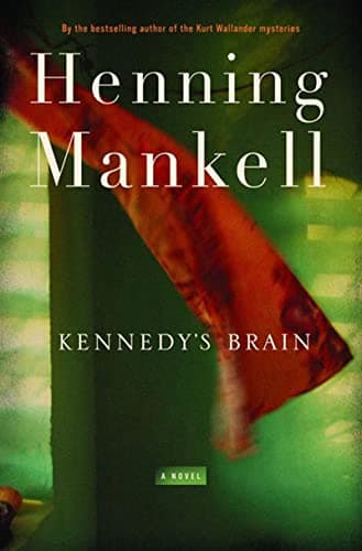 Book cover for Kennedy's Brain: A Novel by Mankell, Henning