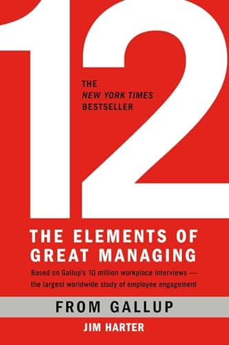 Book cover for 12: The Elements of Great Managing by Gallup