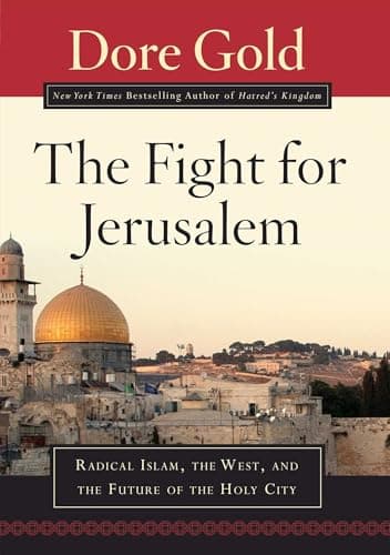 Book cover for The Fight for Jerusalem: Radical Islam, The West, and The Future of the Holy City by Gold, Dore
