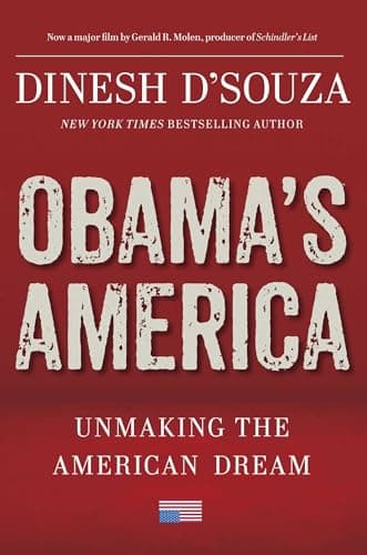 Book cover for Obama's America: Unmaking the American Dream by D'Souza, Dinesh