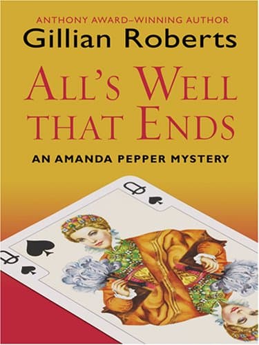 Book cover for All's Well That Ends (Amanda Pepper Mystery) by Roberts, Gillian
