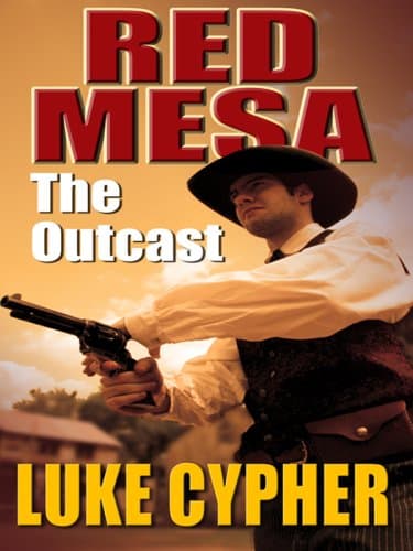 Book cover for The Outcast, Red Mesa by Cypher, Luke