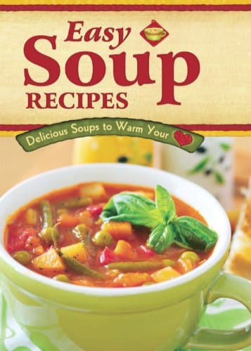 Book cover for Easy Soup Recipes by Cookbook Resources, LLC