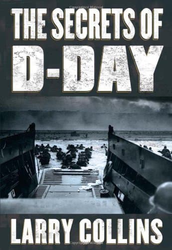 Book cover for The Secrets of D-Day: A Masterful History of One of the Most Important Days of the 20th Century by Larry Collins