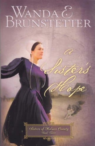 Book cover for A Sister's Hope (Sisters of Holmes County, Book 3) by Wanda E. Brunstetter