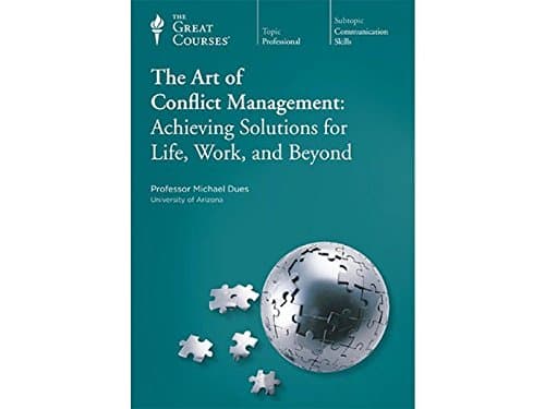 Book cover for The Art of Conflict Management: Achieving Solutions for Life, Work, and Beyond by Michael Dues