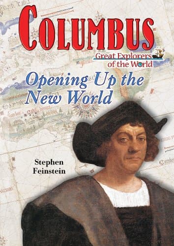 Book cover for Columbus: Opening Up the New World (Great Explorers of the World) by Feinstein, Stephen