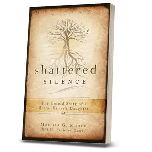 Book cover for Shattered Silence: The Untold Story of a Serial Killer's Daughter Melissa G. Moore and M. Bridget by Melissa G. Moore