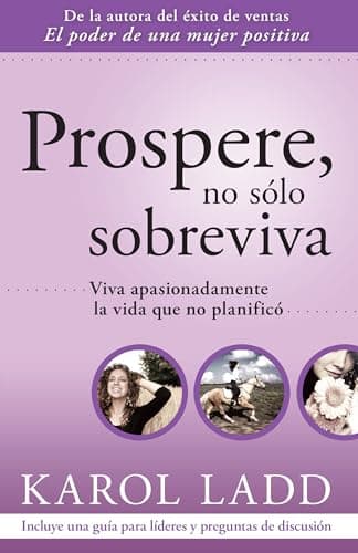 Book cover for Prospere no solo sobreviva: Viva apasionadamente la vida que no planificó (Spanish Edition) by Ladd, Karol