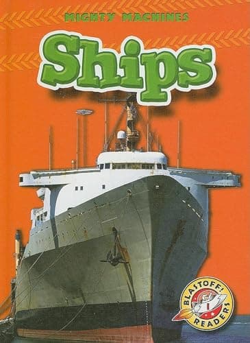 Book cover for Ships (Blastoff! Readers: Mighty Machines) by Mary Lindeen