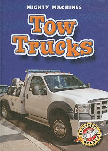 Tow Trucks (Blastoff! Readers: Mighty Machines)