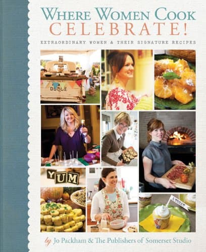 Book cover for Where Women Cook: Celebrate!: Extraordinary Women & Their Signature Recipes by Packham, Jo