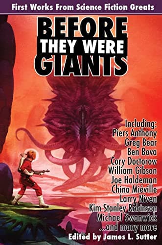 Book cover for Before They Were Giants: First Works from Science Fiction Greats (Planet Stories, 28) by Bear, Greg