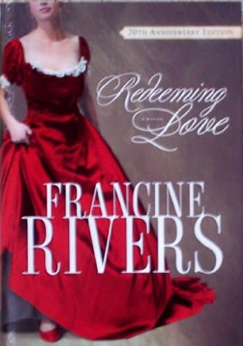 Redeeming Love 20th Anniversary Edition: Paperback 2010