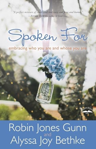 Book cover for Spoken For: Embracing Who You Are and Whose You Are by Gunn, Robin Jones