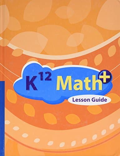Book cover for K12 Math+ 2011 Lesson Guide #10228 by unknown author