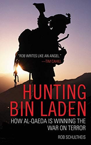 Book cover for Hunting Bin Laden: How Al-Qaeda is Winning the War on Terror by Schultheis, Rob