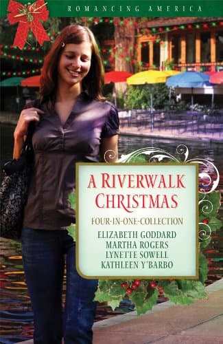 Book cover for A Riverwalk Christmas: Riverside Serenade/Key to Her Heart/Lights of Love/Remember the Alamo (Romancing America: Texas) by Elizabeth Goddard