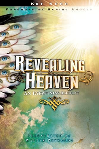 Book cover for Revealing Heaven: An Eyewitness Account by Kat Kerr