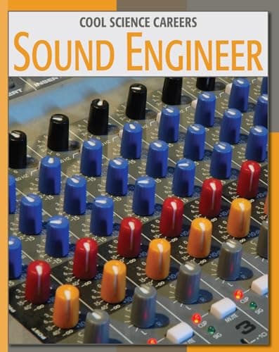 Book cover for Sound Engineer (21st Century Skills Library: Cool Science Careers) by Hynes, Patricia
