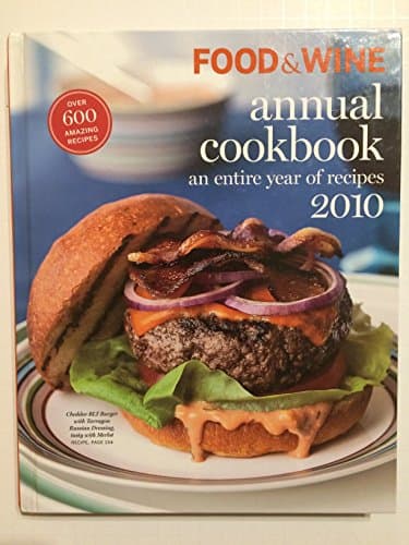 Book cover for Food and Wine Annual Cookbook 2010: An Entire Year of Recipes by Editors of Food & Wine