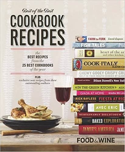 Book cover for Food & Wine Best of the Best Cookbook Recipes: The Best Recipes From The 25 Best Cookbooks of the Year by Editors of Food & Wine