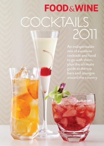 Book cover for Food & Wine Cocktails 2011: An indispensable mix of excellent cocktails and food to go with them, plus the ultimate guide to the top bars and lounges around the country. by Editors of Food & Wine