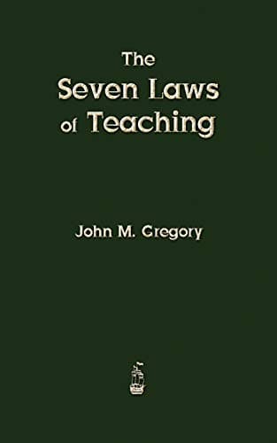 Book cover for The Seven Laws of Teaching by Gregory, John M
