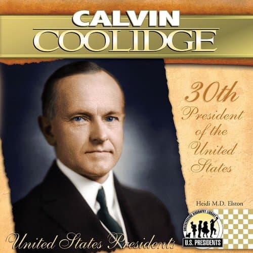 Book cover for Calvin Coolidge (The United States Presidents) by Elston, Heidi M.D.
