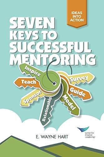 Book cover for Seven Keys to Successful Mentoring by Hart Ph.D., E Wayne