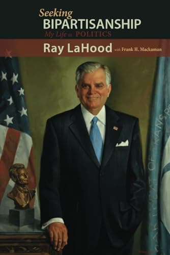 Book cover for Seeking Bipartisanship: My Life in Politics by LaHood, Ray