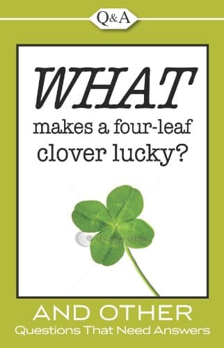Book cover for Q&A: What Makes a Four-Leaf Clover Lucky? by Editors of Publications International Ltd.
