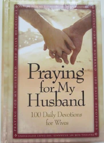 Book cover for Praying for My Husband (100 daily devotions for wives) by Kim Russell