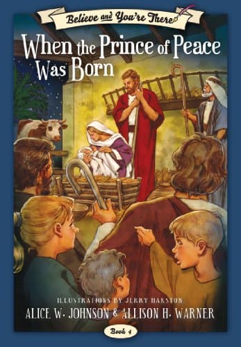 Believe and You're There, vol. 4: When the Prince of Peace Was Born