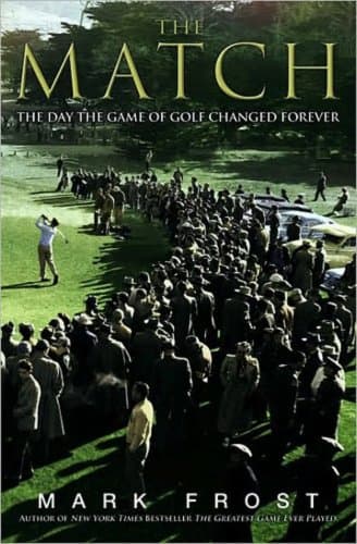 Book cover for The Match: The Day the Game of Golf Changed Forever by Mark Frost