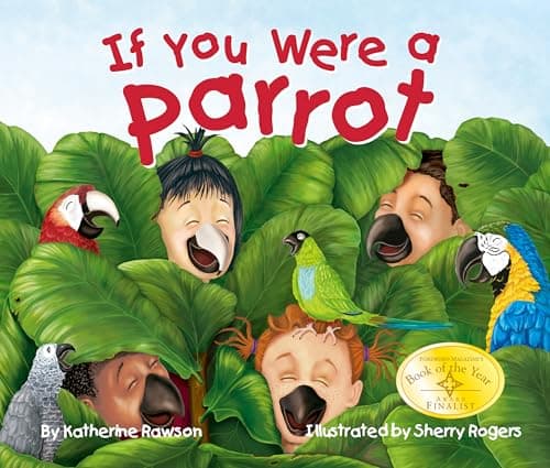 Book cover for If You Were A Parrot (Arbordale Collection) by Katherine Rawson